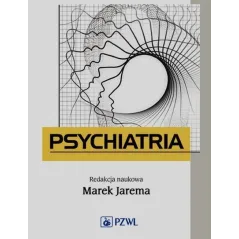 PSYCHIATRIA. PODRĘCZNIK DLA STUDENTÓW MEDYCYNY