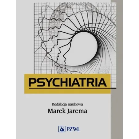 PSYCHIATRIA. PODRĘCZNIK DLA STUDENTÓW MEDYCYNY