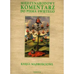 KSIĘGI MĄDROŚCIOWE. MIĘDZYNARODOWY KOMENTARZ DO PISMA ŚWIĘTEGO 5
