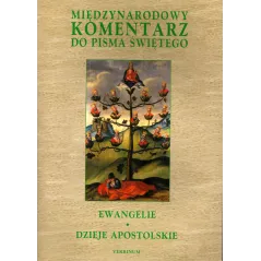 EWANGELIE. DZIEJE APOSTOLSKIE. MIĘDZYNARODOWY KOMENTARZ DO PISMA ŚWIĘTEGO 7
