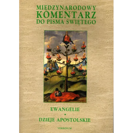 Ewangelie. Dzieje Apostolskie. Międzynarodowy Komentarz Do Pisma Świętego 7 Ewangelie. Dzieje Apostolskie. Międzynarodowy Komentarz Do Pisma Świętego 7