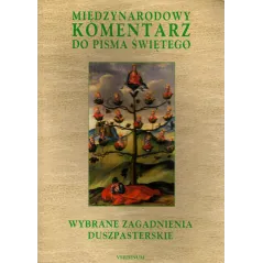 WYBRANE ZAGADNIENIA DUSZPASTERSKIE. MIĘDZYNARODOWY KOMENTARZ DO PISMA ŚWIĘTEGO 10