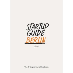 STARTUP GUIDE BERLIN VOLUME 4