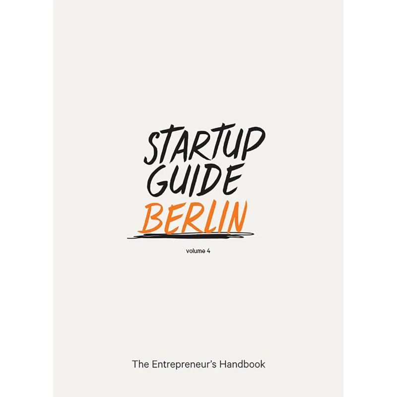 STARTUP GUIDE BERLIN VOLUME 4