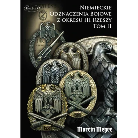 NIEMIECKIE ODZNACZENIA BOJOWE Z OKRESU III RZESZY TOM II