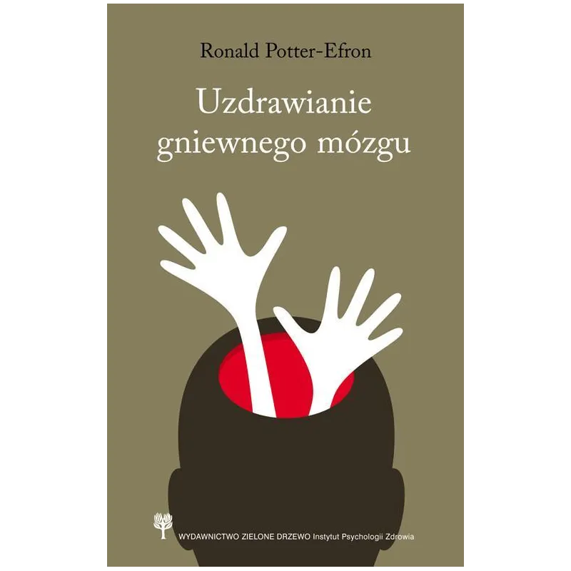 UZDRAWIANIE GNIEWNEGO MÓZGU JAK ZROZUMIENIE SPOSOBU FUNKCJONOWANIA MÓZGU POMAGA W SPRAWOWANIU KONTROLI NAD GNIEWEM I A... Roland