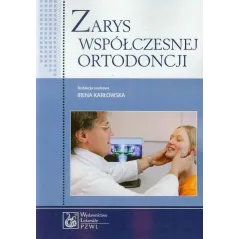 ZARYS WSPÓŁCZESNEJ ORTODONCJI