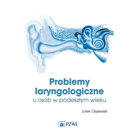 Problemy Laryngologiczne U Osób W Podeszłym Wieku Problemy Laryngologiczne U Osób W Podeszłym Wieku