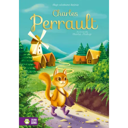 CHARLES PERRAULT. MOJE ULUBIONE BAŚNIE