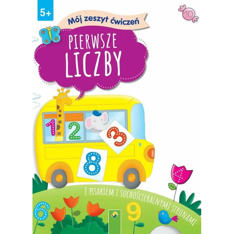 MOJE PIERWSZE LICZBY. MÓJ ZESZYT ĆWICZEŃ 5+