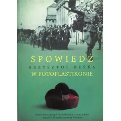 SPOWIEDŹ W FOTOPLASTIKONIE Beśka Krzysztof