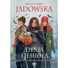 DYNIA I JEMIOŁA. NIETYPOWE HISTORIE ŚWIĄTECZNE