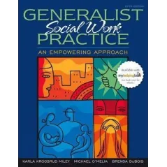 GENERALIST PRACTICE AN EMPOWERING APPROACH - Pearson