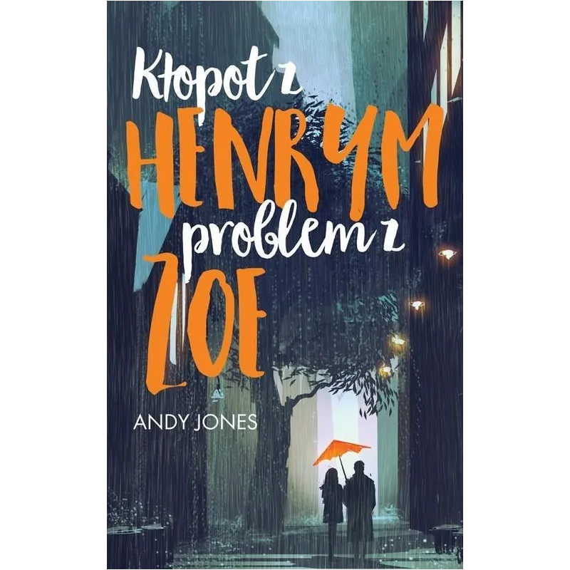 KŁOPOT Z HENRYM PROBLEM Z ZOE Andy Jones - Świat Książki