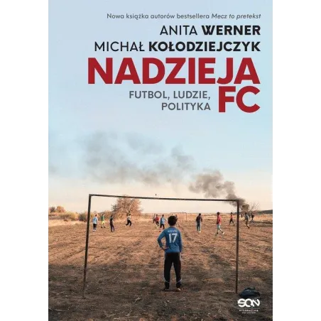 NADZIEJA FC. FUTBOL LUDZIE, POLITYKA