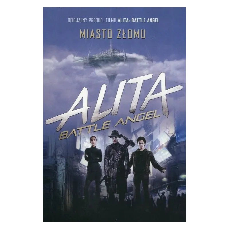 ALITA BATTLE ANGEL MIASTO ZŁOMU Pat Cadigan