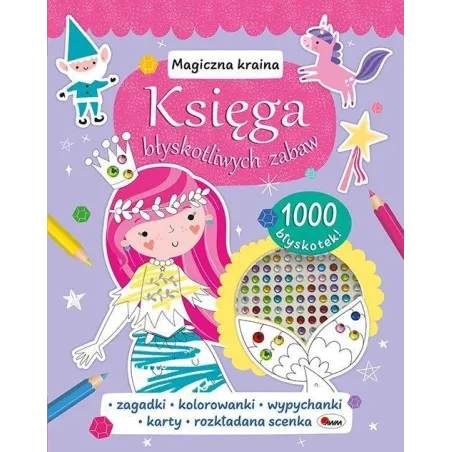 MAGICZNA KRAINA. KSIĘGA BŁYSKOTLIWYCH ZABAW
