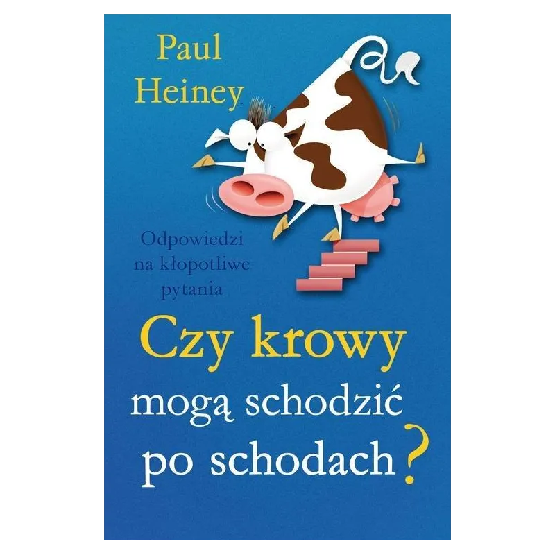 CZY KROWY MOGĄ SCHODZIĆ PO SCHODACH?