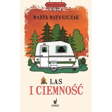 LAS I CIEMNOŚĆ Marta Matyszczak