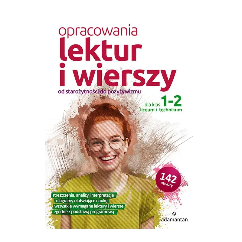 Od starożytności do pozytywizmu. Opracowania lektur i wierszy dla klas 12 liceum i technikum wyd. 2 Opracowanie zbiorowe