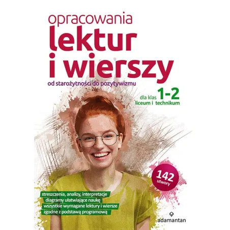 Od starożytności do pozytywizmu. Opracowania lektur i wierszy dla klas 12 liceum i technikum wyd. 2 Opracowanie zbiorowe