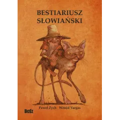 Bestiariusz słowiański. Rzecz o skrzatach wodnikach i rusałkach Paweł Zych,Witold Vargas