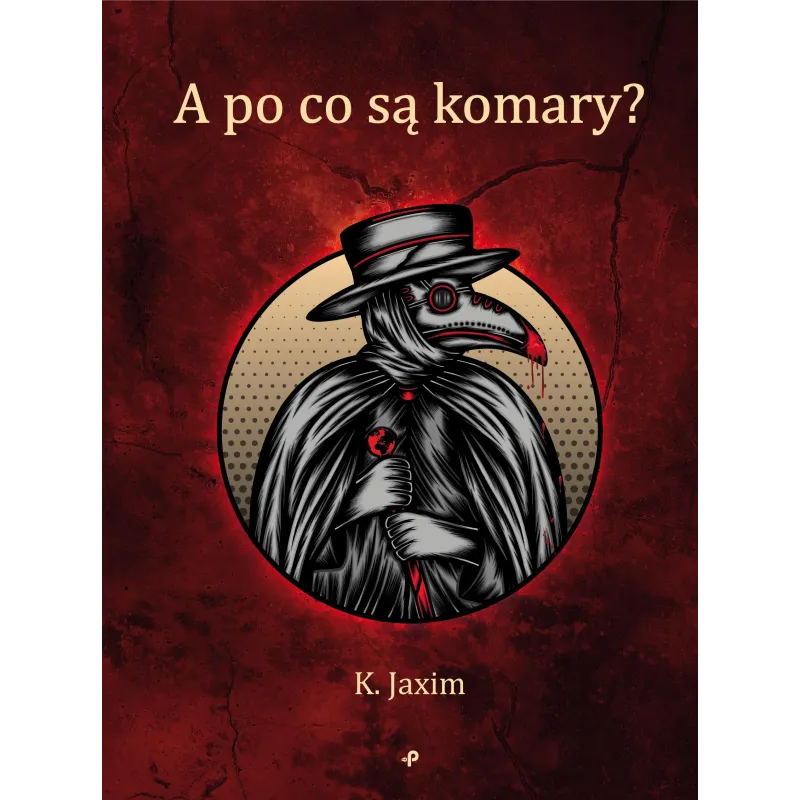 A po co są komary K. Jaxim