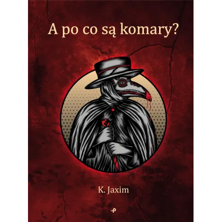 A po co są komary K. Jaxim