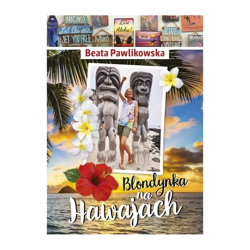 BLONDYNKA NA HAWAJACH  Beata Pawlikowska