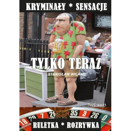 Tylko Teraz. Kryminały I Sensacje. Ruletka I Rozrywka Tylko Teraz. Kryminały I Sensacje. Ruletka I Rozrywka