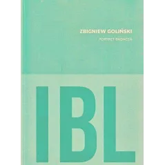 ZBIGNIEW GOLIŃSKI. PORTRET BADACZA