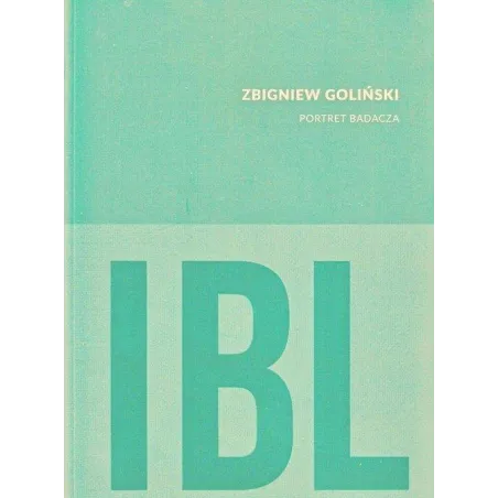 Zbigniew Goliński. Portret Badacza Zbigniew Goliński. Portret Badacza