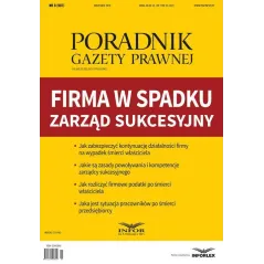 Firma w spadku  zarząd sukcesyjny Poradnik Gazety Prawnej 9/2018