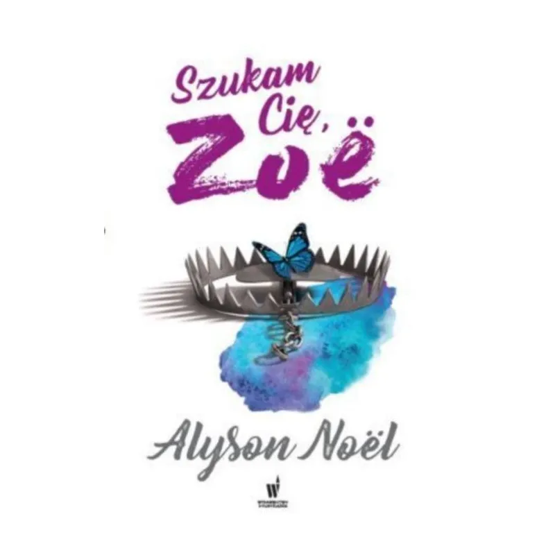 SZUKAM CIĘ ZOE Alyson Noel - Dolnośląskie