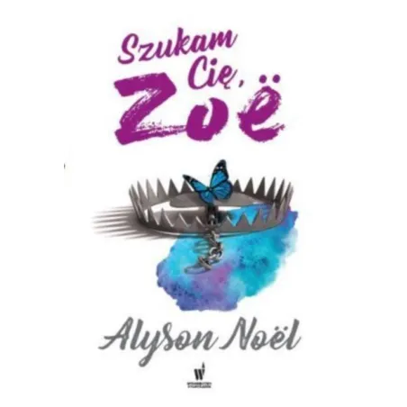 SZUKAM CIĘ ZOE Alyson Noel - Dolnośląskie