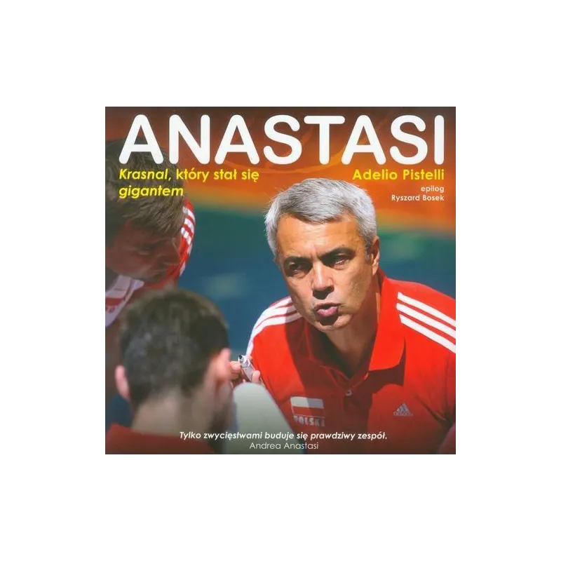 ANASTASI. KRASNAL, KTÓRY STAŁ SIĘ GIGANTEM Adelio Pistelli - Sine Qua Non