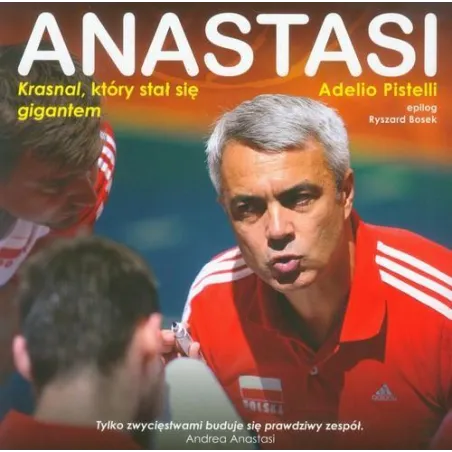 ANASTASI. KRASNAL, KTÓRY STAŁ SIĘ GIGANTEM Adelio Pistelli - Sine Qua Non