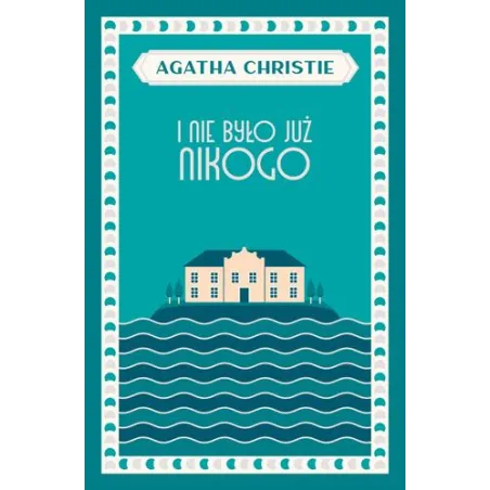 I Nie Było Już Nikogo I Nie Było Już Nikogo
