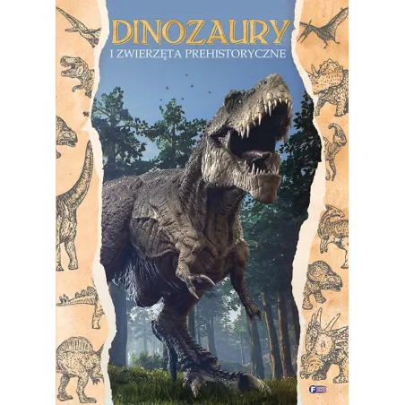 Dinozaury I Zwierzęta Prehistoryczne Dinozaury I Zwierzęta Prehistoryczne