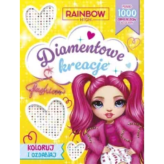 RAINBOW HIGH. DIAMENTOWE KREACJE. KOLORUJ I OZDABIAJ