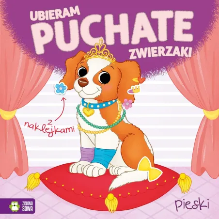 PIESKI. UBIERAM PUCHATE ZWIERZAKI. KSIĄŻECZKA Z NAKLEJKAMI