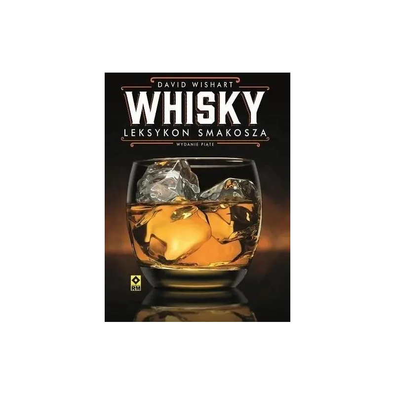 WHISKY. LEKSYKON SMAKOSZA