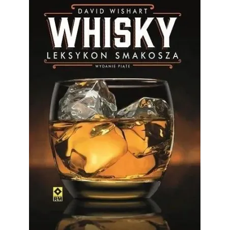 WHISKY. LEKSYKON SMAKOSZA