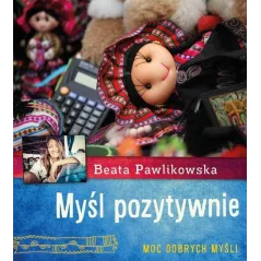 MYŚL POZYTYWNIE