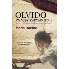 OLVIDO ZNACZY ZAPOMNIENIE Maria Duenas - Muza