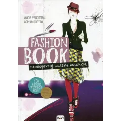 FASHION BOOK. ZAPROJEKTUJ WŁASNĄ KOLEKCJĘ