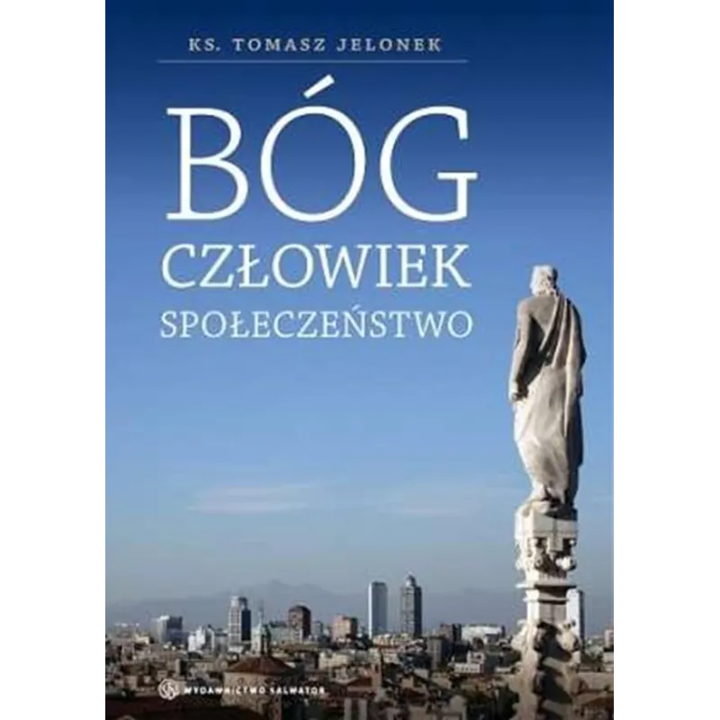 BÓG, CZŁOWIEK, SPOŁECZEŃSTWO