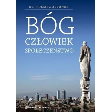Bóg, Człowiek, Społeczeństwo Bóg, Człowiek, Społeczeństwo
