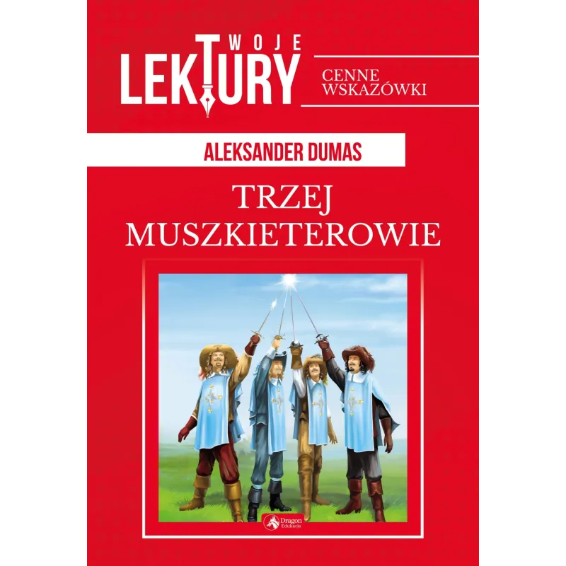 TRZEJ MUSZKIETEROWIE - Dragon