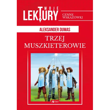 TRZEJ MUSZKIETEROWIE - Dragon